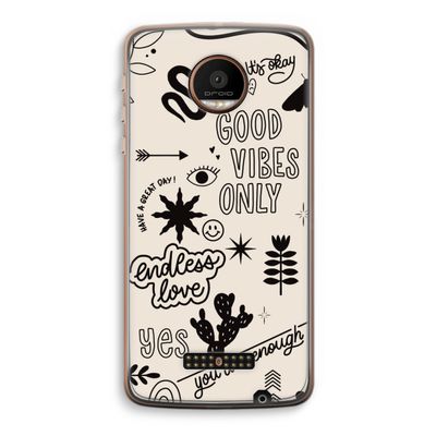 Good vibes: Motorola Moto Z Force Transparant Hoesje
