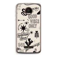 Good vibes: Motorola Moto Z Force Transparant Hoesje