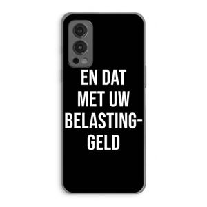 Belastinggeld - Zwart: OnePlus Nord 2 5G Transparant Hoesje