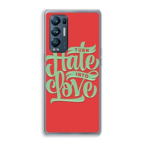 Turn hate into love: Oppo Find X3 Neo Transparant Hoesje