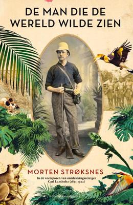 De man die de wereld wilde zien (Paperback)