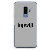 Topwijf Grijs Zwart: Samsung Galaxy S9 Plus Transparant Hoesje
