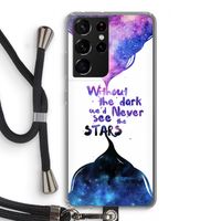 Stars quote: Samsung Galaxy S21 Ultra Transparant Hoesje met koord