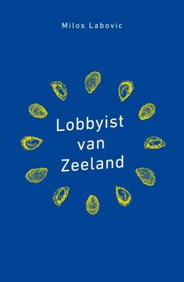 Lobbyist van Zeeland (Paperback)