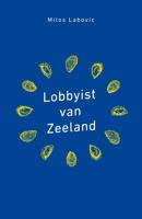 Lobbyist van Zeeland (Paperback)