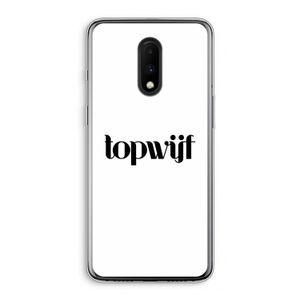 Topwijf Wit: OnePlus 7 Transparant Hoesje