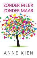 Zonder meer, zonder maar - Anne Kien - ebook