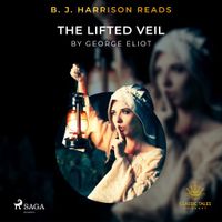 B.J. Harrison Reads The Lifted Veil