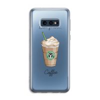 But first coffee: Samsung Galaxy S10e Transparant Hoesje