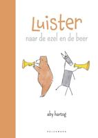 Luister naar de ezel en de beer (Hardback) Luister naar de ezel en de beer (Hardback)