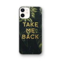Take me back: iPhone 12 mini Transparant Hoesje