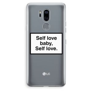 Self love: LG G7 Thinq Transparant Hoesje