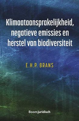 Klimaataansprakelijkheid, negatieve emissies en herstel van biodiversiteit - E. Brans - ebook