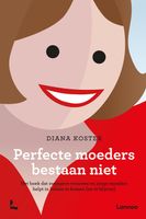 Perfecte moeders bestaan niet - Diana Koster - ebook