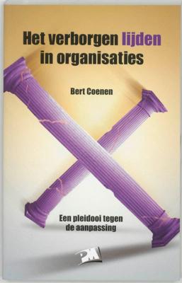 Het verborgen lijden in organisaties (Paperback)