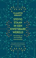 Stevig staan in een kwetsbare wereld - Claartje Kruijff - ebook