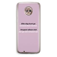 gij zijt ook iemand: Motorola Moto G6 Transparant Hoesje