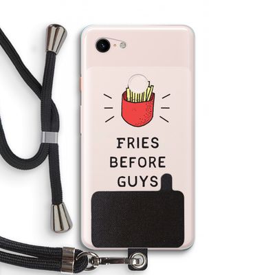 Fries before guys: Pixel 3 XL Transparant Hoesje met koord