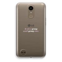 uzelf graag zien: LG K10 (2017) Transparant Hoesje