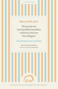 Waarom we van honden houden, varkens eten en koe dragen (Paperback)