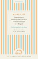 Waarom we van honden houden, varkens eten en koe dragen (Paperback)