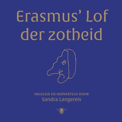 Erasmus' Lof der Zotheid