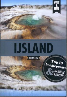 Reisgids Wat & Hoe Reisgids IJsland | Kosmos Uitgevers