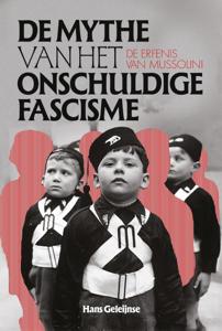 De mythe van het onschuldig fascisme (Paperback)