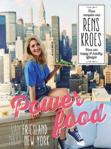 Powerfood - van Friesland naar New York - Rens Kroes - ebook