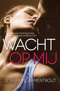 Wacht op mij - Jennifer L. Armentrout - ebook