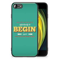 iPhone SE 2022 | SE 2020 | 7/8 | Telefoon Hoesje | met tekst Quote Begin