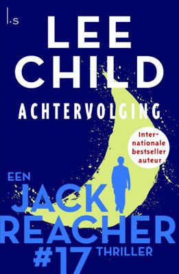 Lee  Child Jack Reacher 17   Achtervolging