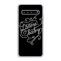 Laters, baby: Samsung Galaxy S10 5G Transparant Hoesje