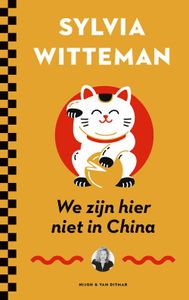 We zijn hier niet in China - Sylvia Witteman - ebook