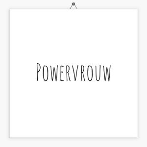 Spreuk XL tegeltje Powervrouw