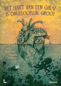 Het hart van een giraf is ongelooflijk groot - Sofia Chanfreau, Amanda Chanfreau - ebook