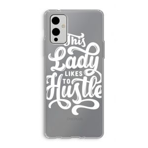 Hustle Lady: OnePlus 9 Transparant Hoesje