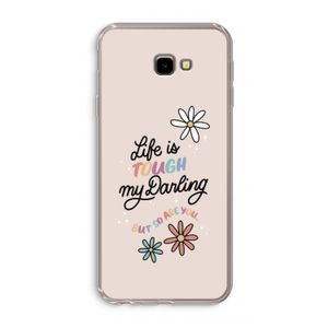 Tough Life: Samsung Galaxy J4 Plus Transparant Hoesje