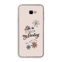 Tough Life: Samsung Galaxy J4 Plus Transparant Hoesje