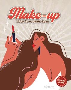 Make-up door de eeuwen heen (Hardback)