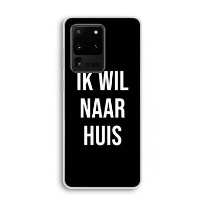 Ik wil naar huis - Zwart: Samsung Galaxy S20 Ultra Transparant Hoesje