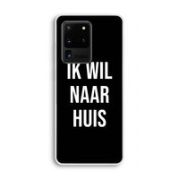 Ik wil naar huis - Zwart: Samsung Galaxy S20 Ultra Transparant Hoesje