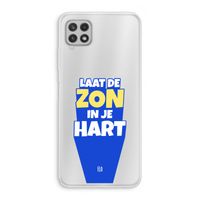 Laat de zon in je hart: Samsung Galaxy A22 4G Transparant Hoesje