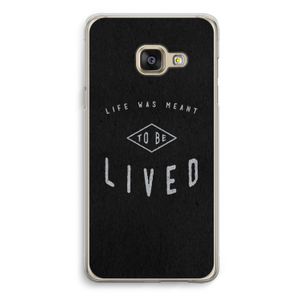 To be lived: Samsung Galaxy A3 (2016) Transparant Hoesje