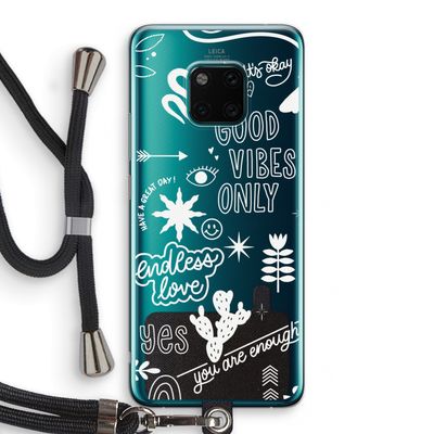 Good vibes: Huawei Mate 20 Pro Transparant Hoesje met koord