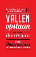 Vallen, opstaan en weer doorgaan - Jacqueline Zuidweg, Josette Dijkhuizen - ebook