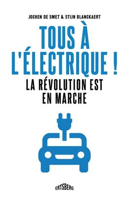 Tous à l'électrique ! - Jochen De Smet, Stijn Blanckaert - ebook