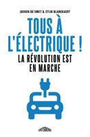 Tous à l'électrique ! - Jochen De Smet, Stijn Blanckaert - ebook
