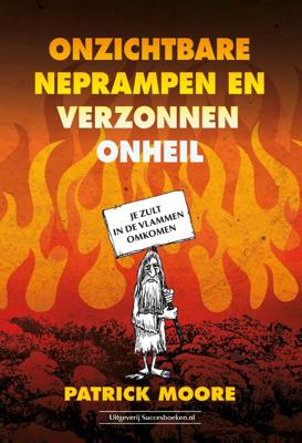 Onzichtbare neprampen en verzonnen onheil (Paperback)