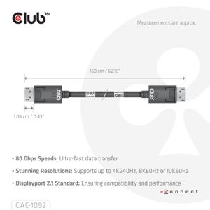 CLUB3D DisplayPort™ 2.1 Bi-Directional VESA DP80 Certified Cable 4K120Hz, 8K60Hz or 10K60Hz M/M 1.6m/5.25ft